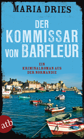 Der Kommissar von Barfleur von Dries,  Maria
