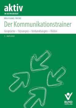 Der Kommunikationstrainer von Fricke,  Sebastian, Fricke,  Wolfgang
