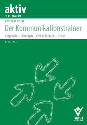 Der Kommunikationstrainer von Fricke,  Sebastian, Fricke,  Wolfgang