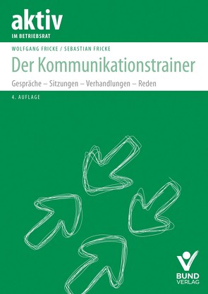 Der Kommunikationstrainer von Fricke,  Sebastian, Fricke,  Wolfgang