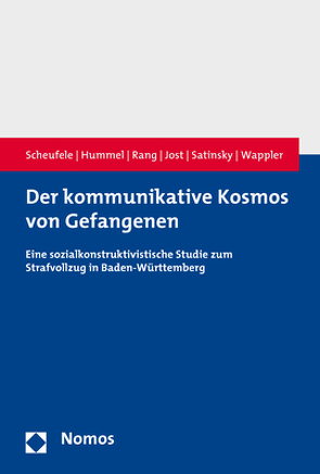 Der kommunikative Kosmos von Gefangenen von Hummel,  Gerrit, Jost,  Arietta, Rang,  Henrik K., Satinsky,  Pia, Scheufele,  Bertram, Wappler,  Carolin