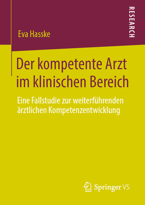 Der kompetente Arzt im klinischen Bereich von Hasske,  Eva