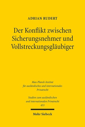 Der Konflikt zwischen Sicherungsnehmer und Vollstreckungsgläubiger von Rudert,  Adrian