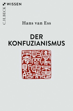 Der Konfuzianismus von Ess,  Hans van