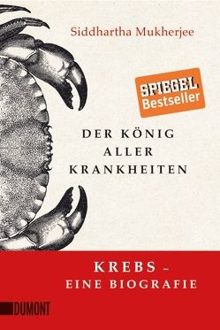 Der König aller Krankheiten von Mukherjee,  Siddhartha, Pleitgen,  Fritz, Schaden,  Barbara