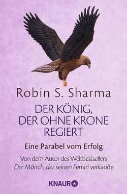 Der König, der ohne Krone regiert von Sharma,  Robin