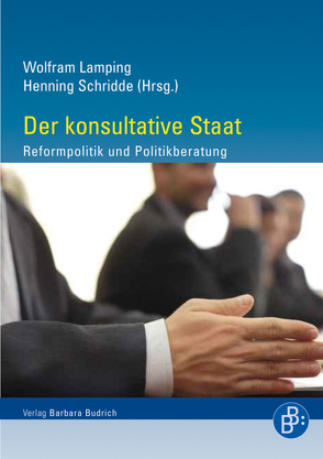 Der konsultative Staat von Bogumil,  Jörg, Braun,  Sebastian, Butzer,  Hermann, Fiedler,  Jobst, Fischer,  Gisela Charlotte, Heinelt,  Hubert, Heinze,  Rolf G., Lamping,  Wolfram, Mezger,  Erika, Nullmeier,  Frank, Rüb,  Friedbert W, Schmid,  Josef, Schridde,  Henning, Schubert,  Klaus, Simon,  apl. Prof. Dr. Fritz B., Wagener,  Andreas, Walter,  Thomas, Wewer,  Göttrik