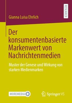 Der konsumentenbasierte Markenwert von Nachrichtenmedien von Ehrlich,  Gianna Luisa