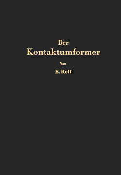 Der Kontaktumformer von Rolf,  Erich