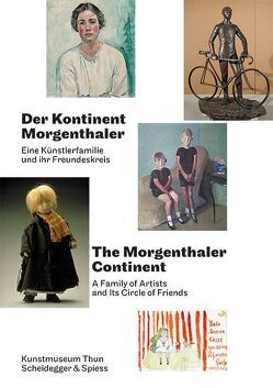 Der Kontinent Morgenthaler von Barbe,  Pascal, Biffiger,  Steffan, Bucher,  Regina, Cailleux,  Sophie, Gisi,  Lucas Marco, Hirsch,  Helen, Lehninger,  Anna, Morgenthaler,  Jan, Nadig,  Maya, Perret,  Roger, Wiederkehr Sldeczek,  Eva