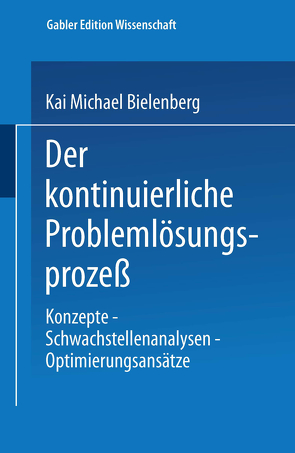 Der kontinuierliche Problemlösungsprozeß von Bielenberg,  Kai Michael