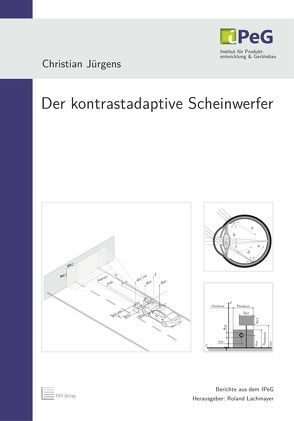 Der kontrastadaptive Scheinwerfer von Jürgens,  Christian, Lachmayer,  Roland