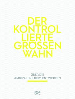 Der kontrollierte Größenwahn von Behnke,  Klaus, Berg,  Stephan, Härtling,  Peter, Kleist,  Heinrich v., Léon,  Hilde, Meschede,  Friedrich, Piller,  Peter, Poe,  Edgar Allan, Reichwald,  Marc-Philip, Schultz,  Peter-Karsten, Weller,  Martin