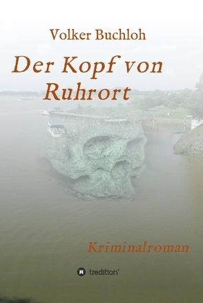 Der Kopf von Ruhrort von Buchloh,  Volker