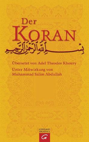 Der Koran von Abdullah,  Muhammed Salim, Kahn,  Inamullah, Khoury,  Adel Theodor