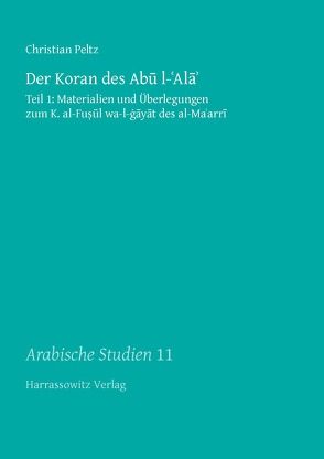 Der Koran des Abu l-‚Ala‘ von Peltz,  Christian