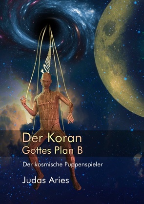 Der Koran: Gottes Plan B von Aries,  Judas