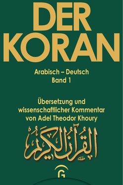 Der Koran / Muhammad – Der Koran – Sure 1,1 – 2,74 von Khoury,  Adel Theodor