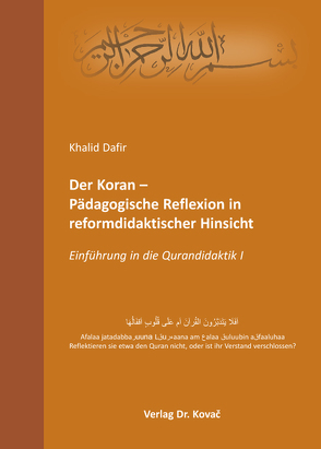 Der Koran – Pädagogische Reflexion in reformdidaktischer Hinsicht von Dafir,  Khalid