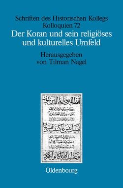 Der Koran und sein religiöses und kulturelles Umfeld von Müller-Luckner,  Elisabeth, Nagel,  Tilman