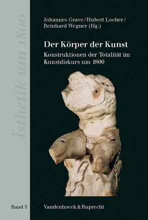 Der Körper der Kunst von Grave,  Johannes, Locher,  Hubert, Wegner,  Reinhard