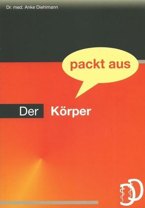 Der Körper packt aus von Diehlmann,  Anke