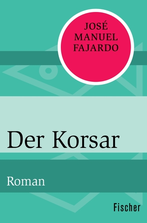 Der Korsar von Fajardo,  José Manuel, Grüneisen,  Lisa