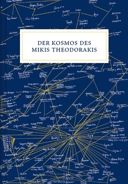 Der Kosmos des Mikis Theodorakis von Canali,  Dr. Stefania, Femfert,  Peter, Klaffs,  Heinrich, Kontak,  Lea, Kutulas,  Asteris und Ina, Mohr,  Elke, Prinzinger,  Dr. Michaela, Votsos,  Theo