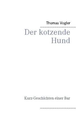 Der kotzende Hund von Vogler,  Thomas