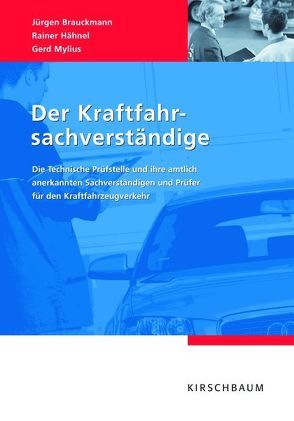 Der Kraftfahrsachverständige von Brauckmann,  Jürgen, Hähnel,  Rainer, Mylius,  Gerd