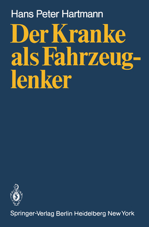 Der Kranke als Fahrzeuglenker von Hartmann,  H.P., Patscheider,  H., Wagner,  H.J.