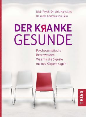 Der kranke Gesunde von Lieb,  Hans, Pein,  Andreas