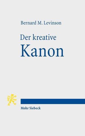 Der kreative Kanon von Blanco Wißmann,  Felipe, Levinson,  Bernard M.