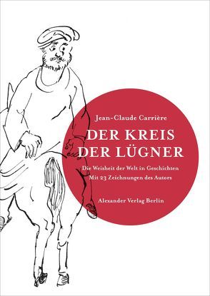 Der Kreis der Lügner von Carriere,  Jean-Claude, Rahn,  Marie