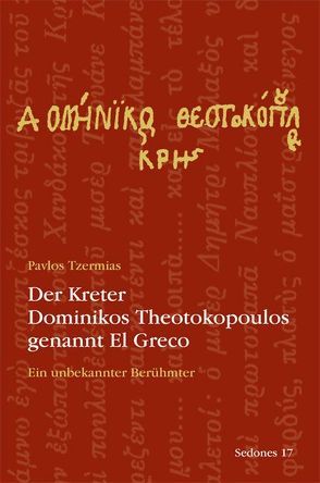 Der Kreter Dominikos Theotokopoulos genannt El Greco von Tzermias,  Pavlos