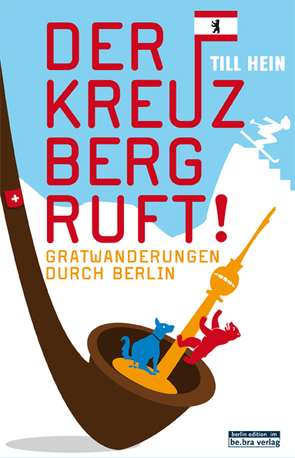 Der Kreuzberg ruft von Hein,  Till