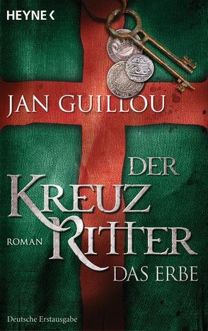 Der Kreuzritter – Das Erbe von Guillou,  Jan, Krüger,  Knut, Wolandt,  Holger