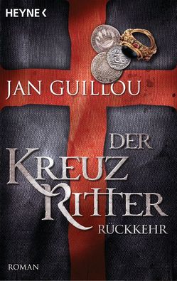 Der Kreuzritter – Rückkehr von Guillou,  Jan, Wolandt,  Holger