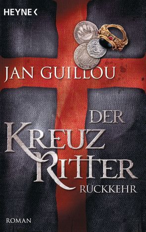 Der Kreuzritter – Rückkehr von Guillou,  Jan, Wolandt,  Holger