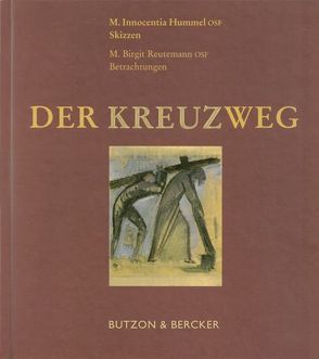 Der Kreuzweg von Hummel,  M. Innocentia, Lehmann,  Leonhard, Reutemann,  M Birgit