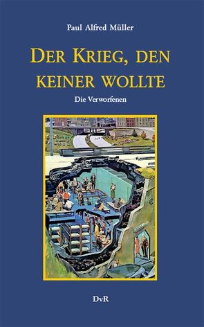 Der Krieg, den keiner wollte von Galle,  Heinz J, Holk,  Freder van, Müller,  Paul Alfred, Reeken,  Dieter von