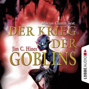 Der Krieg der Goblins von Clarén,  Marius, Hines,  Jim C.