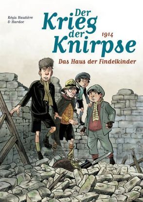 Der Krieg der Knirpse von Hardoc, Hautière,  Régis