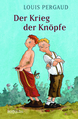 Der Krieg der Knöpfe von Pergaud,  Louis, Uslar,  Gerda von