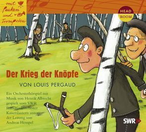 Der Krieg der Knöpfe von Albrecht,  Henrik, Pergaud,  Louis