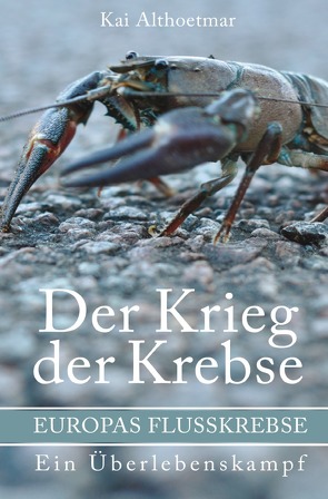 Der Krieg der Krebse von Althoetmar,  Kai