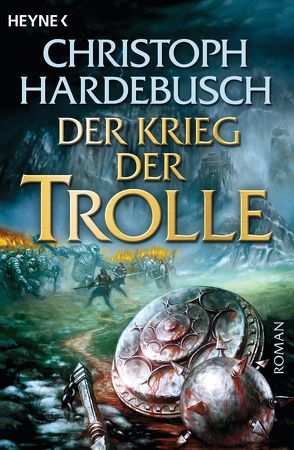 Der Krieg der Trolle (4) von Hardebusch,  Christoph