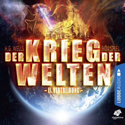 Der Krieg der Welten – Teil 02 von Fröhlich,  Andreas, Hagen,  Till, Kirchberger,  Peter, Rotermund,  Sascha, Wells,  H.G., Ziesmer,  Santiago