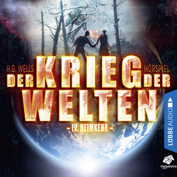 Der Krieg der Welten – Teil 04 von Fröhlich,  Andreas, Hagen,  Till, Kirchberger,  Peter, Rotermund,  Sascha, Wells,  H.G., Ziesmer,  Santiago