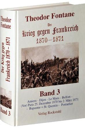 Der Krieg gegen Frankreich 1870-1871. Band 3 von 3 von Fontane,  Theodor